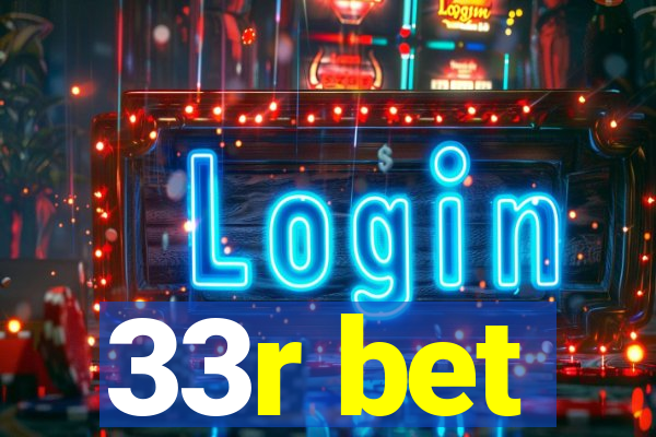 33r bet